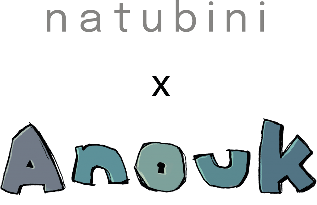 Natubini x Anouk